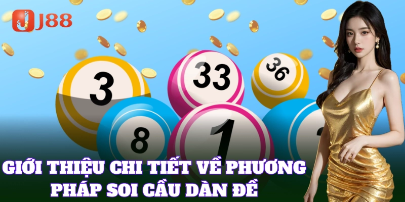 Tìm hiểu chi tiết về phương pháp Soi Cầu Dàn Đề